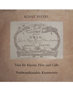 Ignaz Pleyel (1757-1831) • Trios für Klavier, Flöte und Cello LP