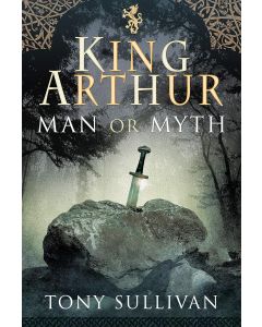 Tony Sullivan • King Arthur