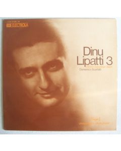 Dinu Lipatti Vol. 3 • Johann Sebastian Bach & Domenico Scarlatti LP