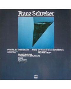 Franz Schreker (1878-1934) • Vorspiel zu einem Drama LP