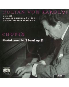Julian von Karolyi: Frédéric Chopin (1810-1849) • Klavierkonzert Nr. 2 10"