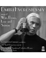 Dmitri Hvorostovsky sings of War, Peace, Love and Sorrow CD