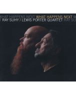 Ray Suhy & Lewis Porter - What Happens Next CD