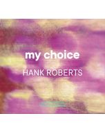 Hank Roberts - My Choice CD