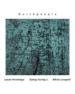 György jr. Kurtag - Kurtagonals CD