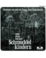 Franz Josef Degenhardt - Spiel nicht mit den Schmuddelkindern CD