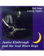 Junior Kimbrough - Sad Days Lonely Nights CD