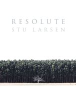 Stu Larsen - Resolute CD