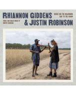 Rhiannon Giddens & Justin Robinson - What Did The Blackbird Say To The Crow LP