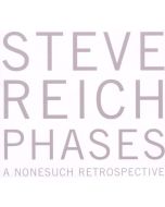 Steve Reich - Phases - A Nonesuch Retrospective CD