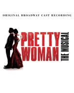 Pretty Woman (Original Broadway Cast Recording) CD
