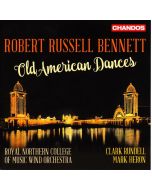 Robert Russell Bennett (1894-1981) - Old American Dances CD
