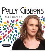 Polly Gibbons - All I Can Do CD