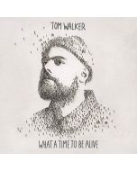 Tom Walker - What A Time To Be Alive CD