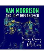 Van Morrison & Joey DeFrancesco - You're Driving Me Crazy CD