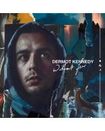Dermot Kennedy - Without Fear - Complete Edition CD