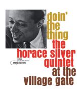 Horace Silver (1933-2014) - Doin' The Thing: The Horace Silver Quintet At The Village Gate (180g) LP