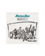 Status Quo - Aquostic II: That's A Fact! CD