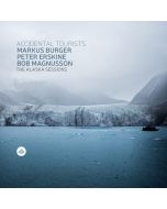 Markus Burger - The Alaska Sessions - Accidental Tourists CD