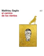 Matthieu Saglio - El Camino De Los Vientos CD