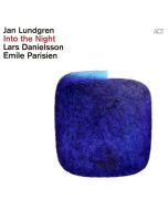 Jan Lundgren, Emile Parisien & Lars Danielsson - Into The Night (180g) LP