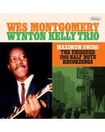 Wes Montgomery (1925-1968) - Maximum Swing (The Unissued 1965 Half Note Recordings) CD