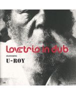 Love Trio In Dub Ft U Roy - Love Trio In Dub Ft U Roy LP