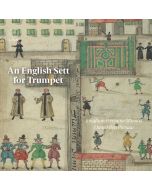 Jonathan Freeman-Attwood - An English Sett for Trumpet CD