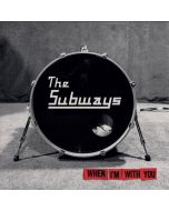 The Subways - When I'm With You CD