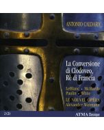 Antonio Caldara (1671-1736) - La Conversione di Clodoveo Re di Francia CD