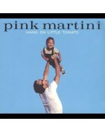 Pink Martini - Hang On Little Tomato CD