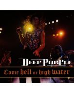 Deep Purple - Come Hell Or High Water: Live 1993 CD