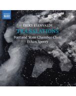 Eriks Esenvalds - Chorwerke "Translations" CD
