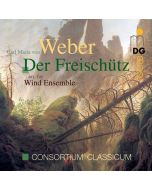 Carl Maria von Weber (1786-1826) - Harmoniemusik zu "Der Freischütz" CD
