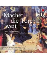 Machet die Tore weit - Chor- und Orgelmusik zu Advent und Weihnachten SACD