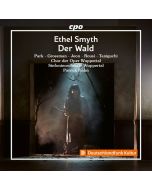 Ethel Smyth (1858-1944) - Der Wald (Oper in 1 Akt) CD
