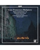 Gian Francesco Malipiero (1882-1974) - Klavierkonzerte Nr.1-6 SACD