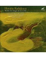 Horatiu Radulescu (1942-2008) - Orgelwerke & Werke mit Cello CD