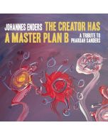 Johannes Enders - The Creator Has A Masterplan B: A Tribute To Pharoah Sanders CD