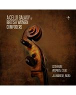 Catherine Willmers - A Cello Galaxy of British Women Composers CD