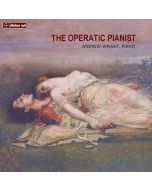 Andrew Wright - The Operatic Pianist CD