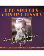 Red Nichols (1905-1965) - Live At Club Hangover, San Francisco 1953 CD