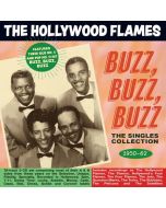 Hollywood Flames - Buzz Buzz Buzz: The Singles Collection 1950 - 1962 CD