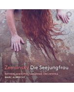 Alexander von Zemlinsky (1871-1942) - Die Seejungfrau (Fantasie nach Andersen) CD