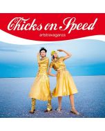 Chicks On Speed - Artstravaganza CD