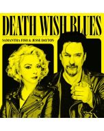 Samantha Fish & Jesse Dayton - Death Wish Blues LP