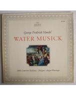 Georg Friedrich Händel (1685-1759) • Water Musick LP • August Wenzinger