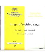 Irmgard Seefried singt Franz Schubert (1797-1828) • Ave Maria 7"