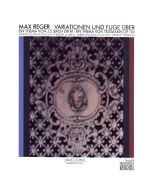 Max Reger (1873-1916) • Variationen und Fuge über ein Thema von Bach CD