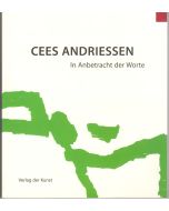 Cees Andriessen: In Anbetracht der Worte